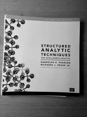 Structured Analytic Techniques for Intelligence Analysis